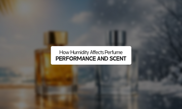 How Humidity Affects Perfume Performance and Scent