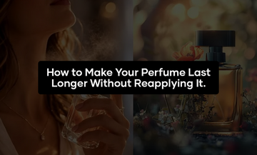 How to Make Your Perfume Last Longer Without Reapplying It